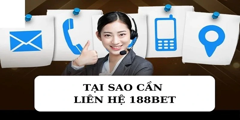 Trường hợp cần liên hệ với 188bet qua hotline